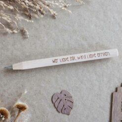 Kugelschreiber Holz Wer Liebe sät, wird Liebe ernten